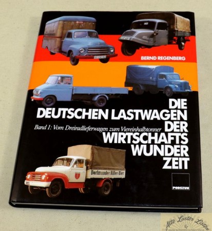 Die LKW der Wirtschaftswunderzeit , Band 1 , Regenberg