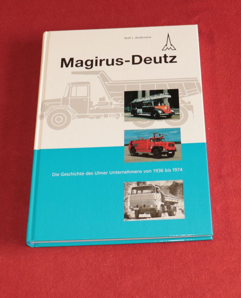 Magirus Deutz - Die Geschichte des Unternehmens 1936 bis 1974