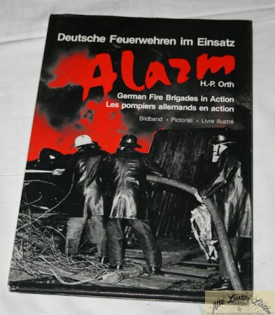 ALARM - Deutsche Feuerwehren im Einsatz , Buch