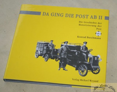 Da ging die Post ab II, Geschichte der Motorisierung der Post