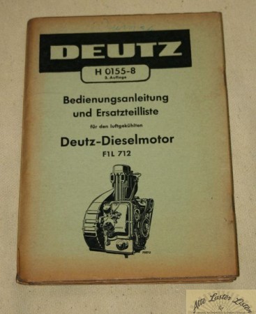 Deutz Motor F 1 L 712 Anleitung + Ersatzteilliste