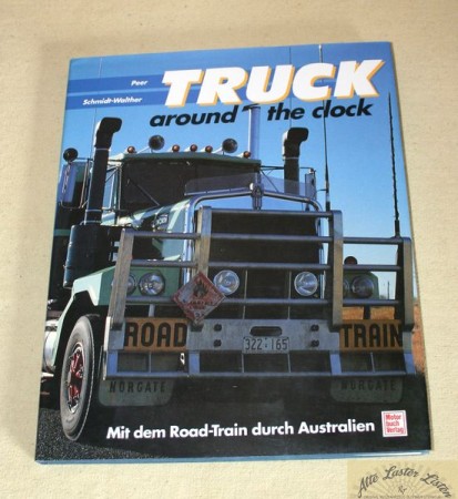TRUCK  around the clock , Mit dem Roadtrain durch Australien