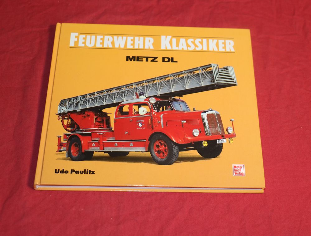 Feuerwehr Klassiker Metz DL Drehleitern Buch