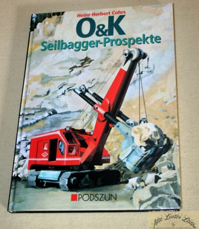 O+K Seilbagger Prospekte , Podszun Verlag, Cohrs