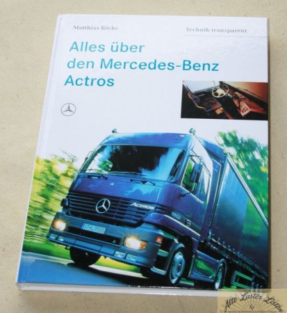 Alles über den Mercedes Benz Actros , Matthias Röcke