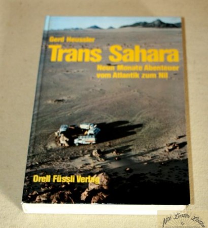 Trans Sahara , Vom Atlantik zum Nil  -  mit  Hanomag AL 28