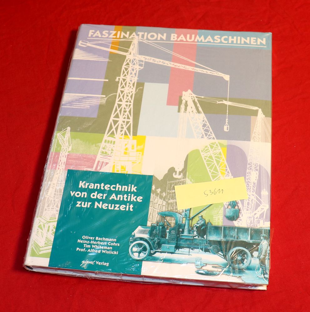 Faszination Baumaschinen , Krantechnik von der Antike zur Neuzeit