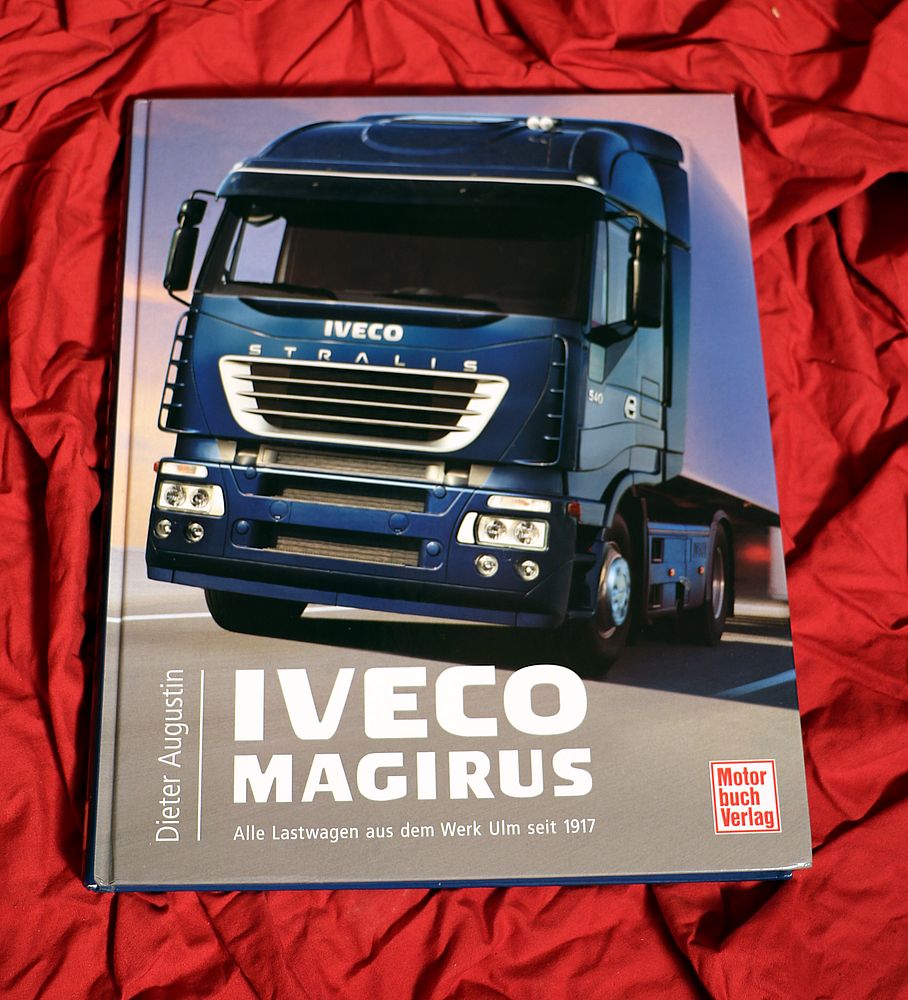Buch IVECO Magirus , Alle Lastwagen aus dem Werk Ulm seit 1917