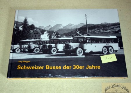 Schweizer Busse der 30er Jahre         ,      Jürg  Biegger