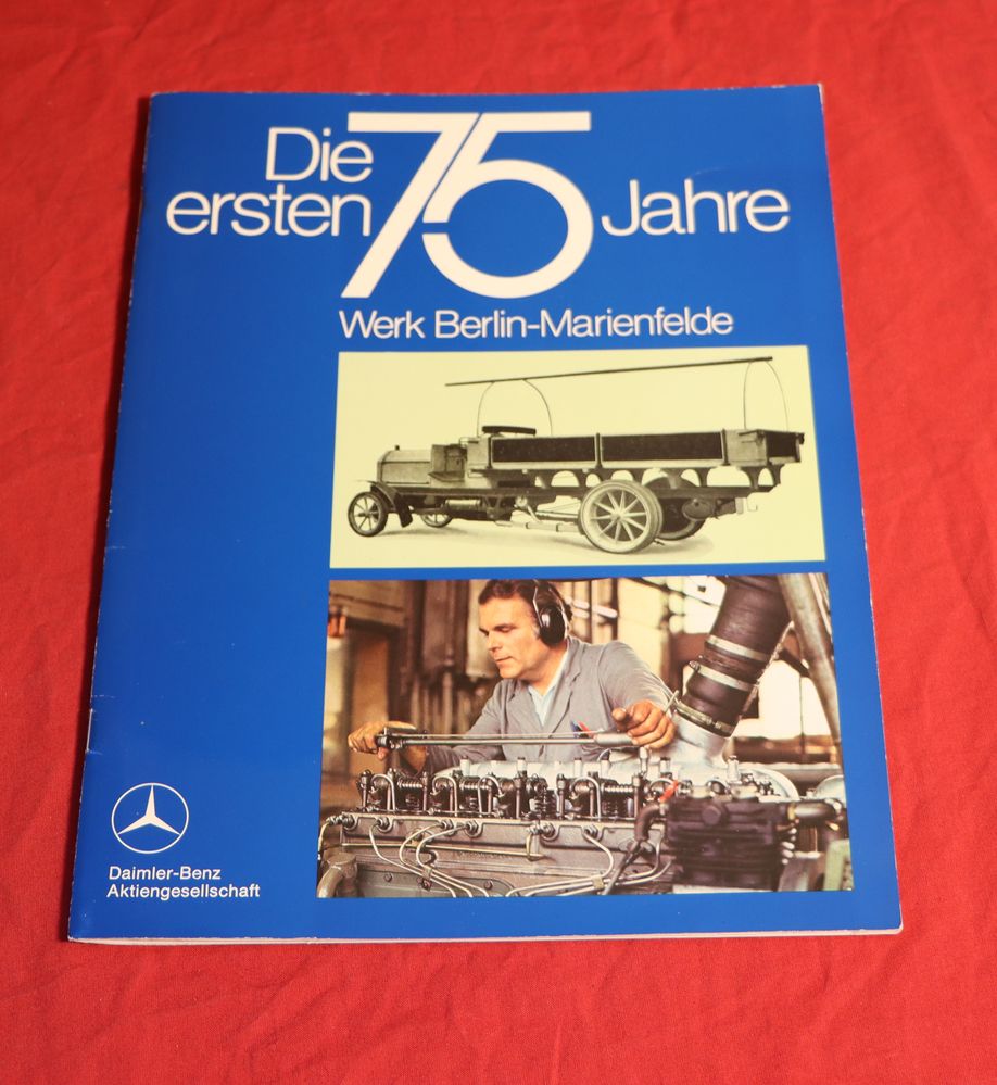Mercedes Werk Berlin Marienfelde. 75 Jahre