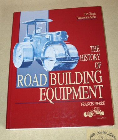The history of Road Building Equipment   ,  Francis Pierre