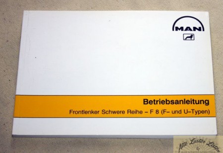 MAN Frontlenker Schwere Reihe  F 8    ,   F + U Typen