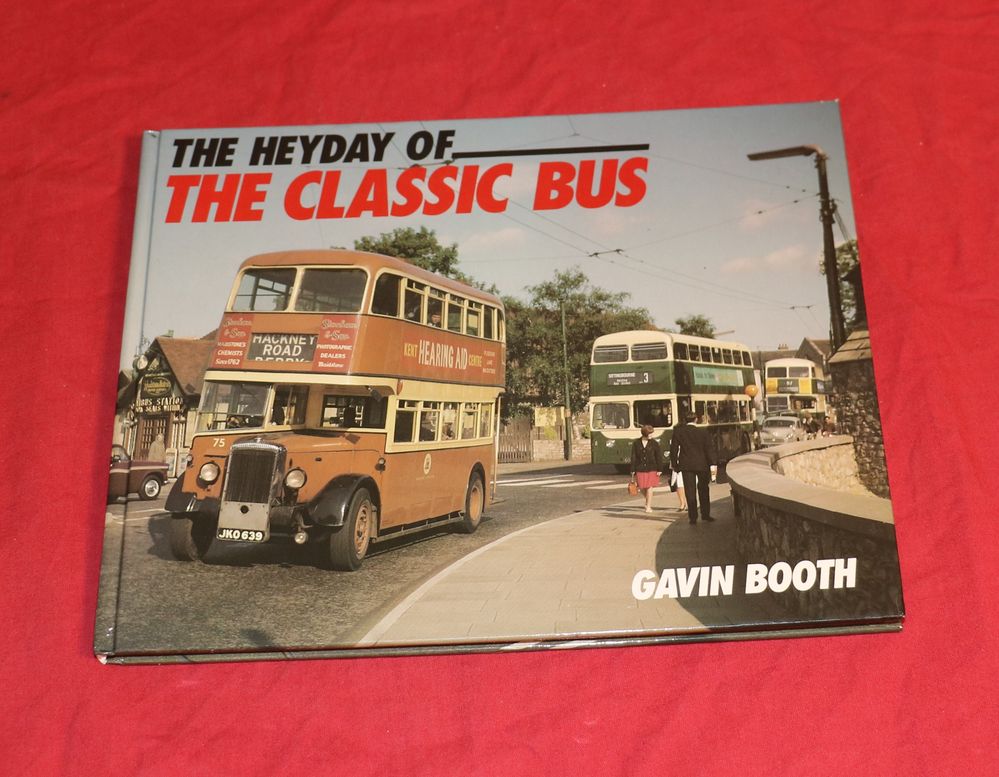 The Heyday of the Classic Bus ,  Gavin Booth