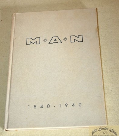 MAN  ,  1840 - 1940  ,  Hundert Jahre Geschichte der MAN