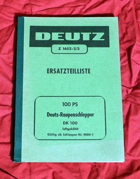 Deutz Raupe 100 PS DK 100 Ersatzteilliste