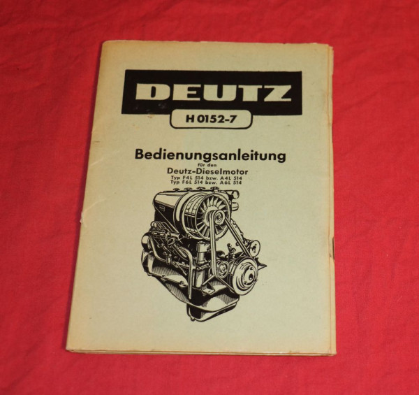 Deutz Motor F 4 + 6 L 514 Betriebsanleitung