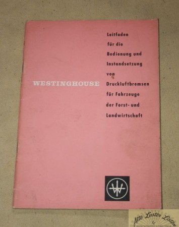 Westinghouse Bedie. + Instandsetzung Druckluftbremsen