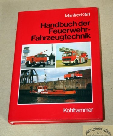 Handbuch der Feuerwehr Fahrzeugtechnik , von 1982