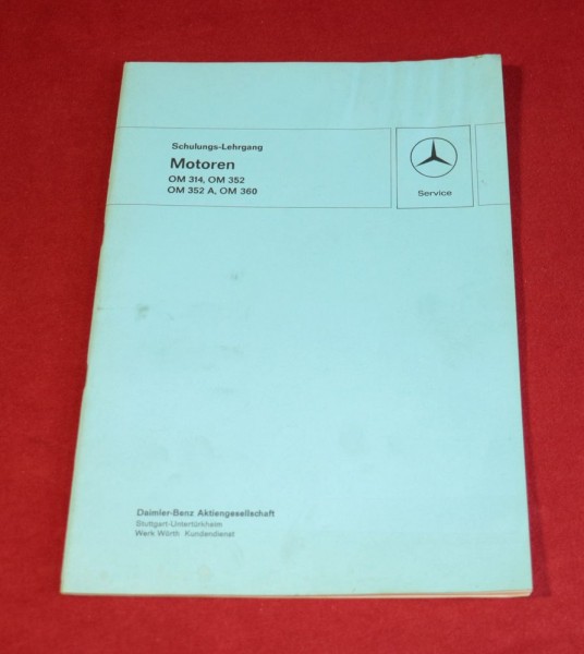 Mercedes Motoren OM 314 , OM 352 , OM 360 Reparatur Schulung