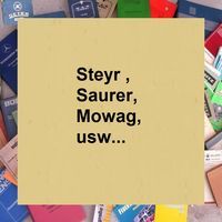Steyr, Saurer, Mowag ..
