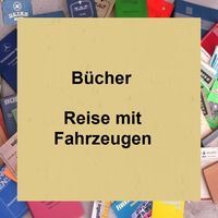 Bücher , Reise mit KFZ 