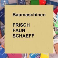 FRISCH , FAUN , SCHAEFF
